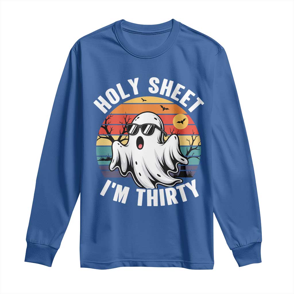 30th Birthday Halloween Ghost Long Sleeve Shirt Holy Sheet I'm Thirty