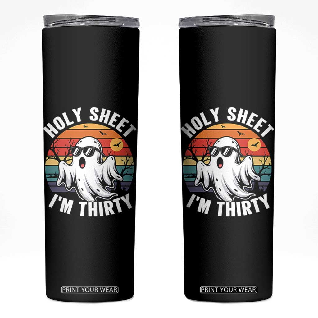 30th Birthday Halloween Ghost Skinny Tumbler Holy Sheet I'm Thirty