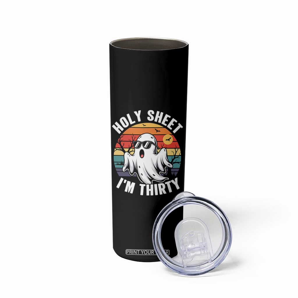 30th Birthday Halloween Ghost Skinny Tumbler Holy Sheet I'm Thirty