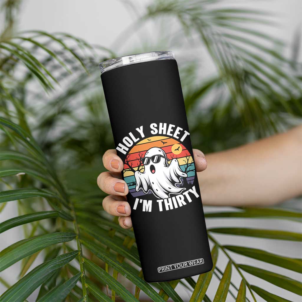 30th Birthday Halloween Ghost Skinny Tumbler Holy Sheet I'm Thirty