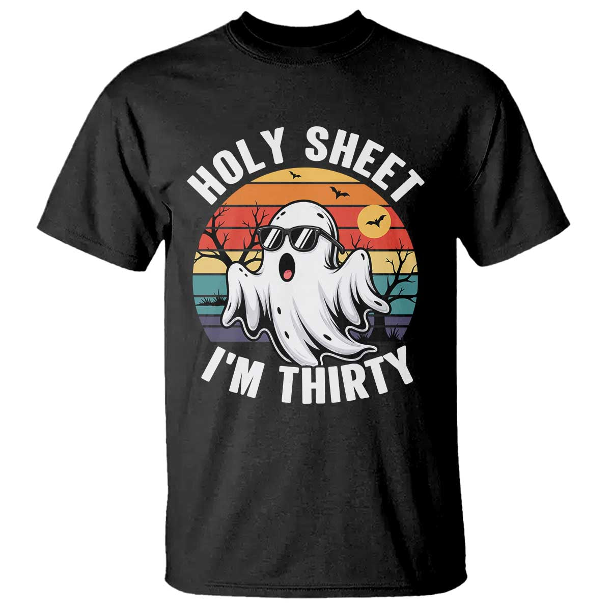 30th Birthday Halloween Ghost T Shirt Holy Sheet I'm Thirty TS14 Black Print Your Wear