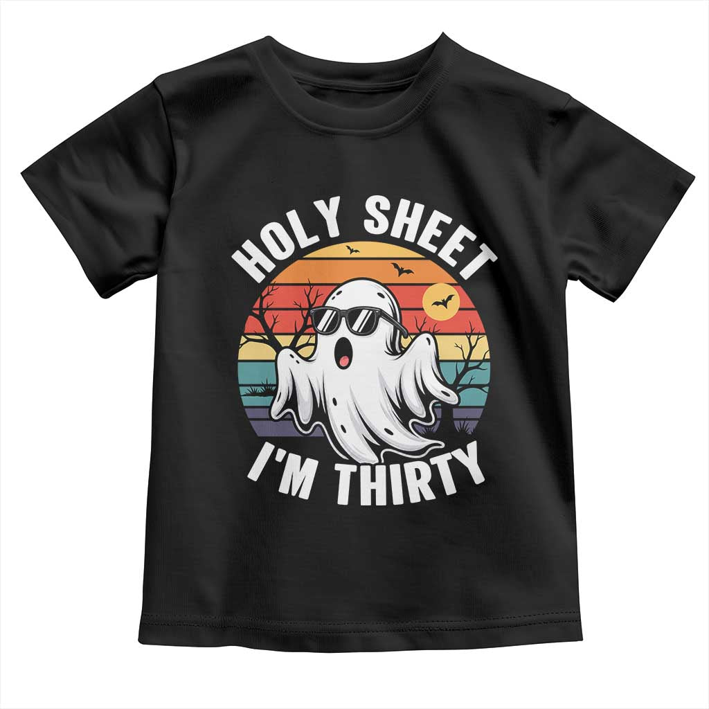 30th Birthday Halloween Ghost Toddler T Shirt Holy Sheet I'm Thirty TS14 Black Print Your Wear