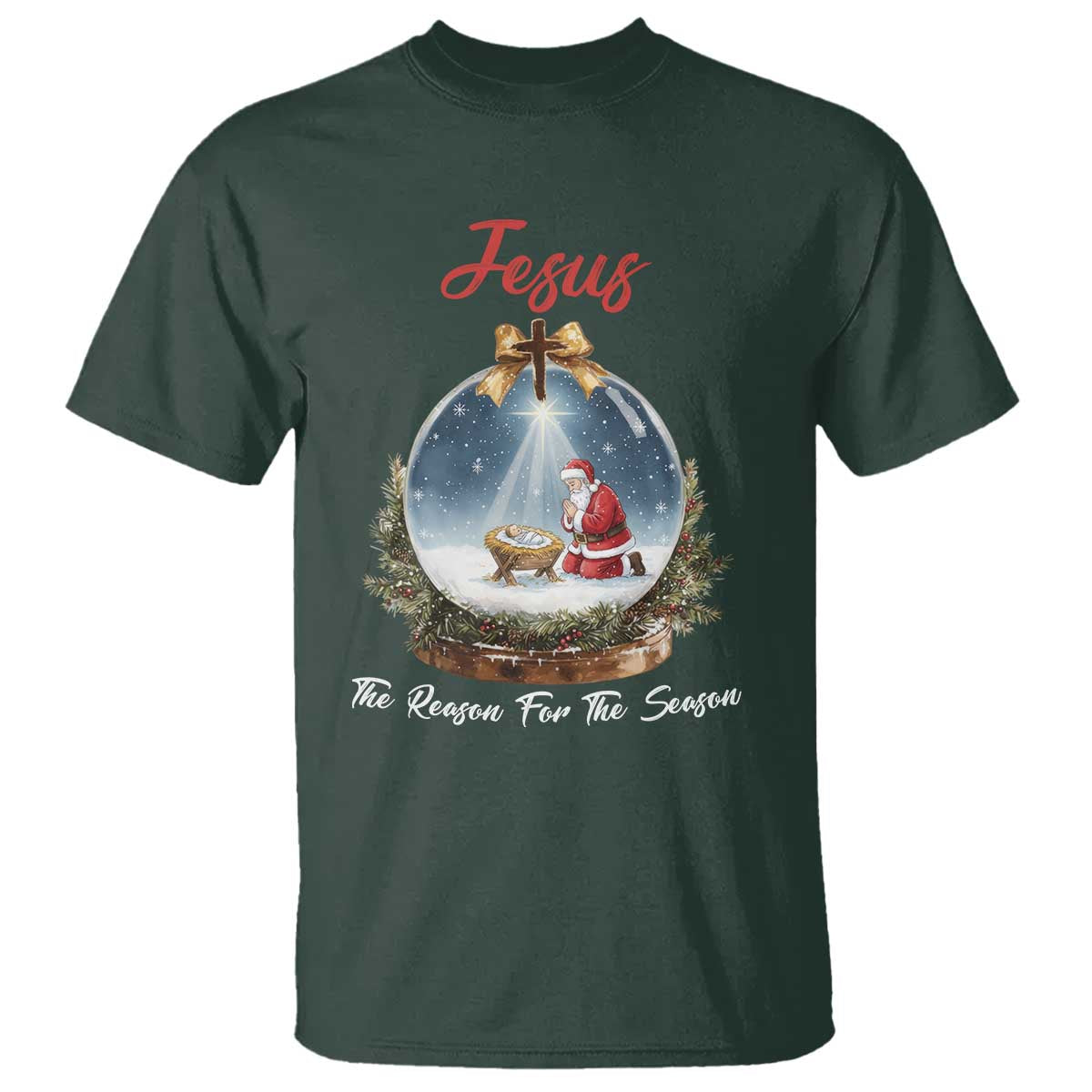Jesus Santa Christmas T Shirt The Reason For The Season TS14 Dark Forest Green Print Your Wear