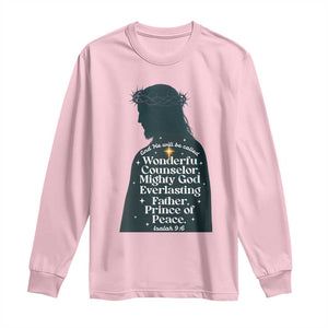 Christian Jesus Long Sleeve Shirt Cross Bible Verse Inspirational Isalah 9:6 TS14 Light Pink Print Your Wear