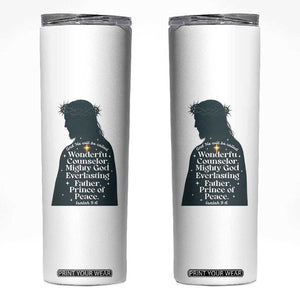 Christian Jesus Skinny Tumbler Cross Bible Verse Inspirational Isalah 9:6 TS14 White Print Your Wear