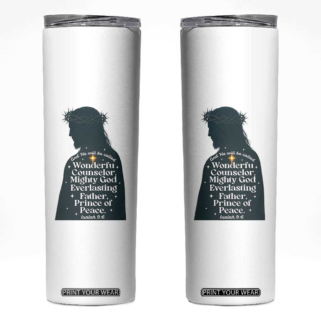 Christian Jesus Skinny Tumbler Cross Bible Verse Inspirational Isalah 9:6 TS14 White Print Your Wear