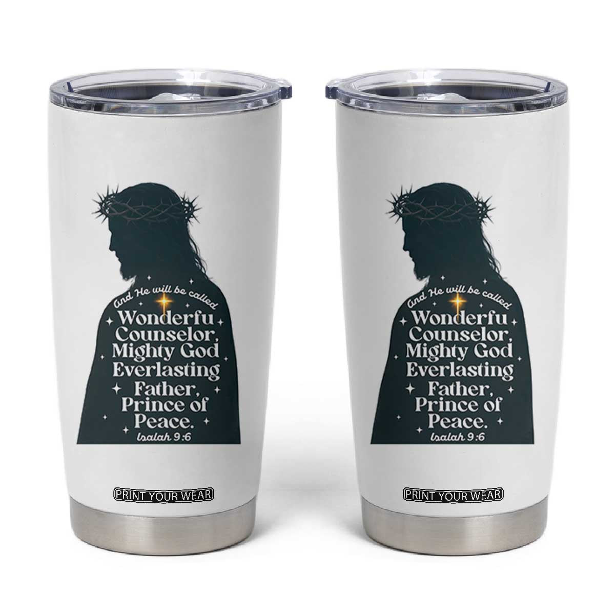 Christian Jesus Tumbler Cup Cross Bible Verse Inspirational Isalah 9:6 TS14 White Print Your Wear