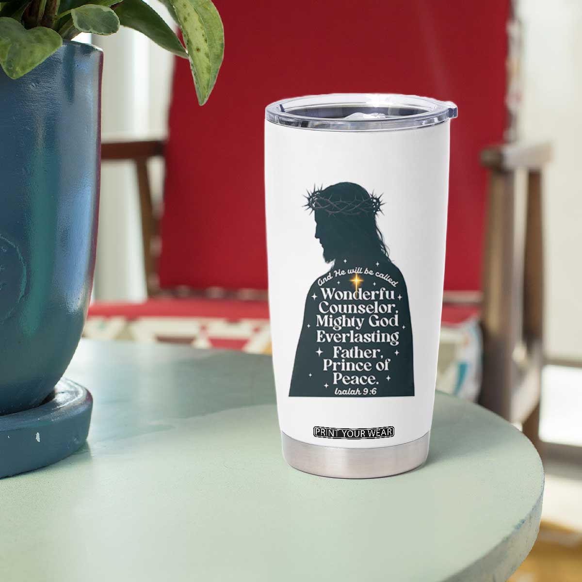 Christian Jesus Tumbler Cup Cross Bible Verse Inspirational Isalah 9:6 TS14 Print Your Wear