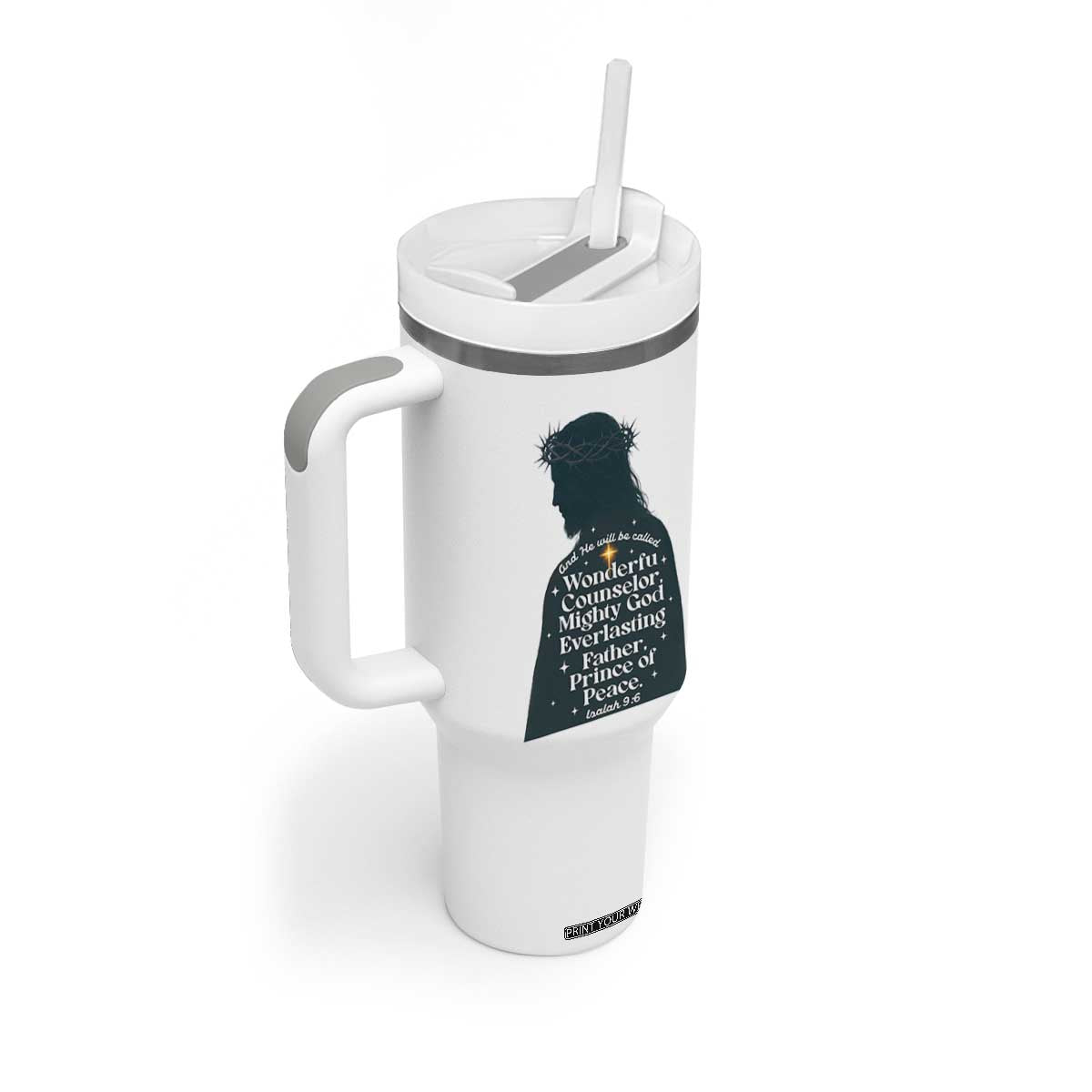 Christian Jesus Tumbler With Handle Cross Bible Verse Inspirational Isalah 9:6 TS14 Print Your Wear
