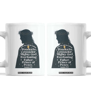 Christian Jesus Coffee Mug Cross Bible Verse Inspirational Isalah 9:6 TS14 White Print Your Wear