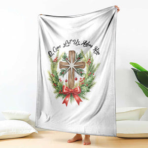 Cross Christmas Throw Blanket O Come Let Us Adove Him TS14 Print Your Wear