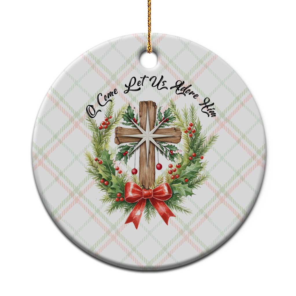 Cross Xmas Ceramic Ornament O Come Let Us Adove Him TS14 1pc Christmas Plaid Print Your Wear