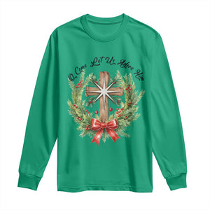 Cross Christmas Long Sleeve Shirt O Come Let Us Adove Him TS14 Irish Green Print Your Wear