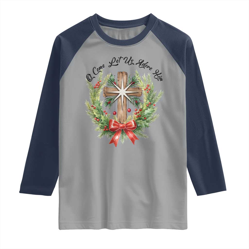Cross Christmas Raglan Shirt O Come Let Us Adove Him TS14 Sport Gray Navy Print Your Wear