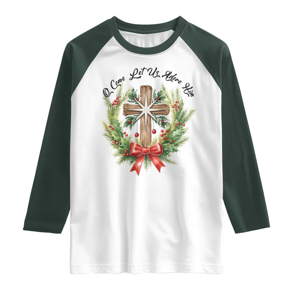 Cross Christmas Raglan Shirt O Come Let Us Adove Him TS14 White Dark Forest Green Print Your Wear