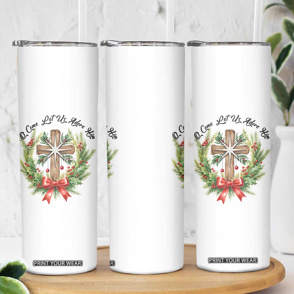 Cross Christmas Skinny Tumbler O Come Let Us Adove Him TS14 Print Your Wear