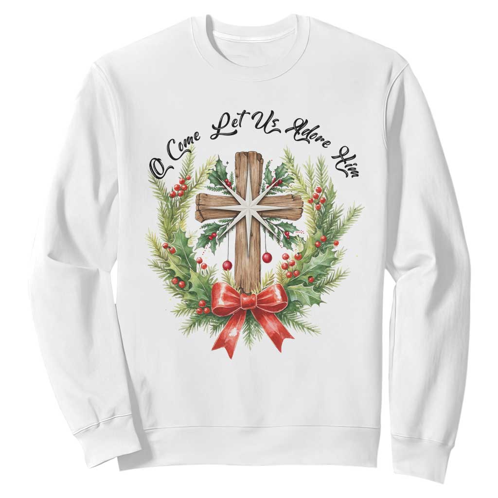 Cross Christmas Sweatshirt O Come Let Us Adove Him TS14 White Print Your Wear