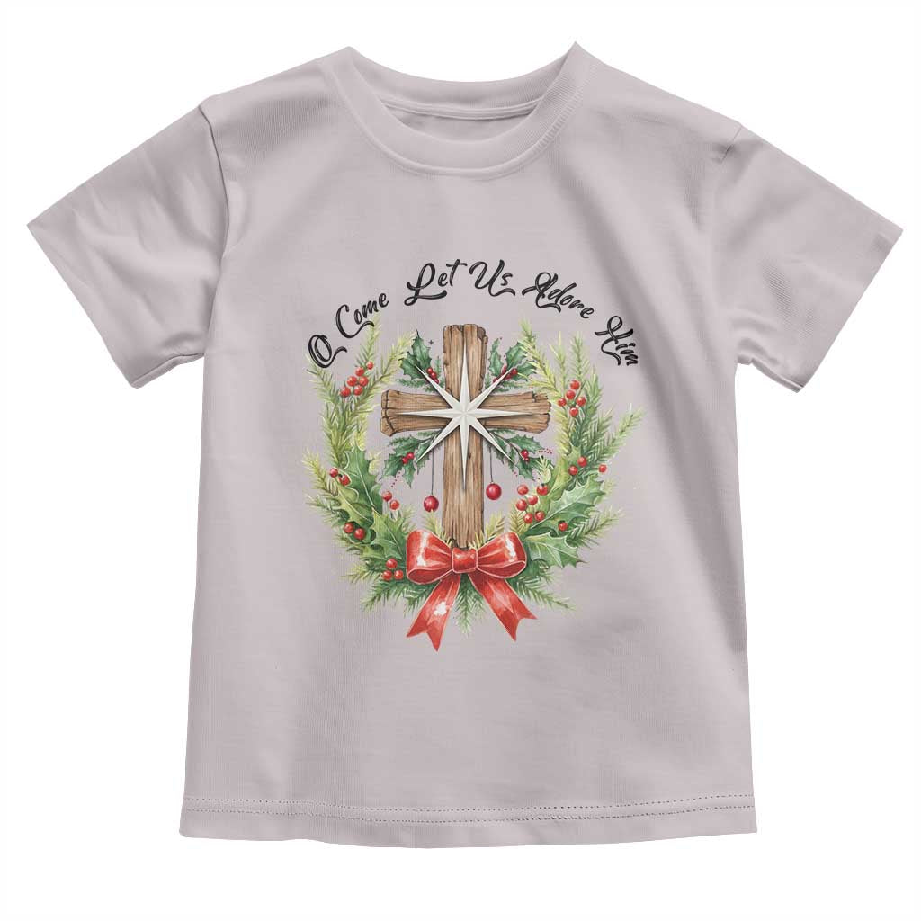 Cross Christmas Toddler T Shirt O Come Let Us Adove Him TS14 Ice Gray Print Your Wear