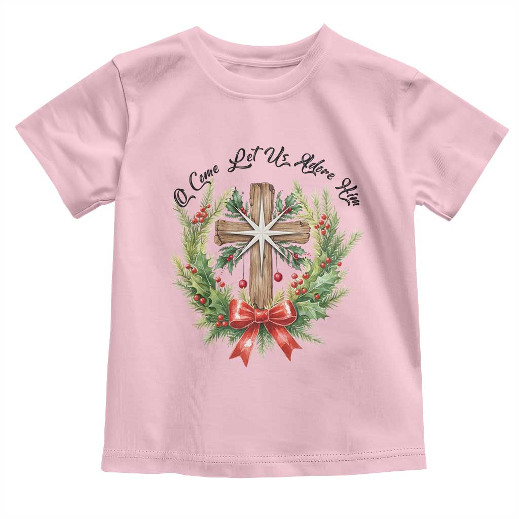 Cross Christmas Toddler T Shirt O Come Let Us Adove Him TS14 Light Pink Print Your Wear