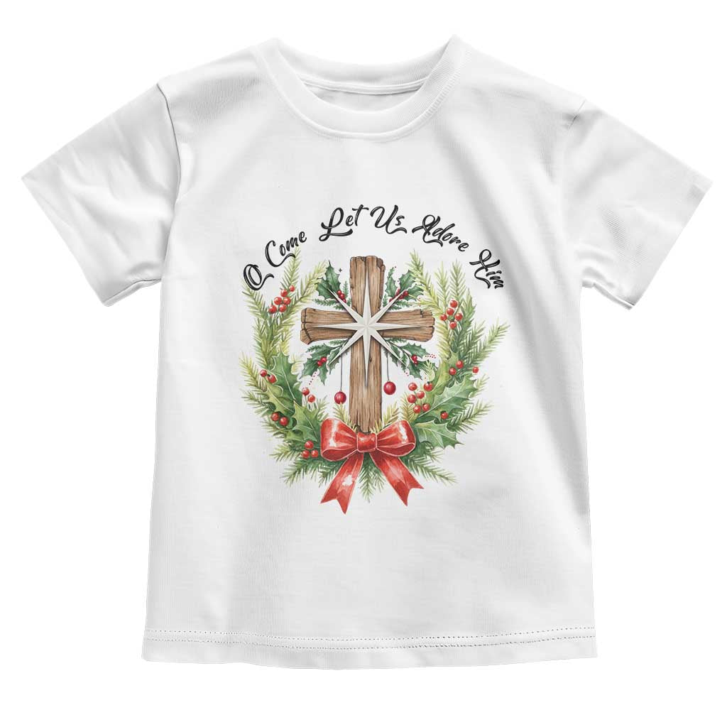 Cross Christmas Toddler T Shirt O Come Let Us Adove Him TS14 White Print Your Wear