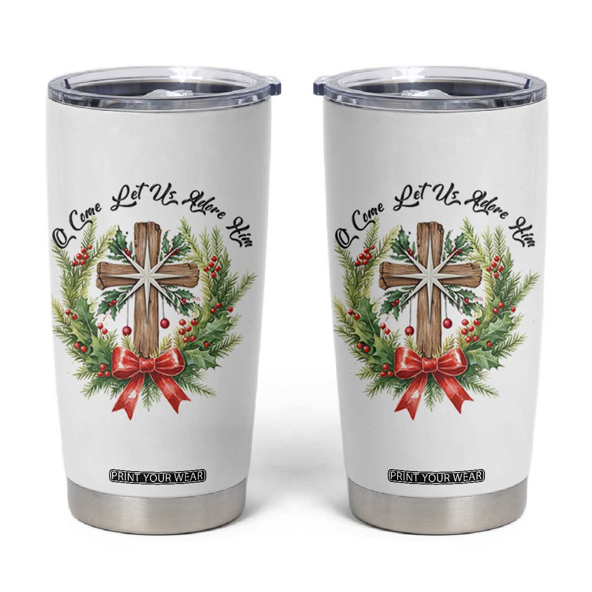 Cross Christmas Tumbler Cup O Come Let Us Adove Him TS14 White Print Your Wear
