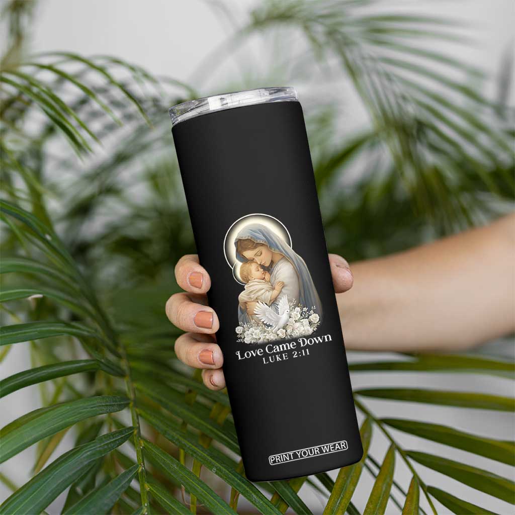 Christian Christmas Skinny Tumbler Love Came Down Luke 2:11 TS14 Print Your Wear