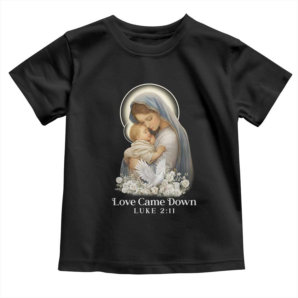 Christian Christmas Toddler T Shirt Love Came Down Luke 2:11 TS14 Black Print Your Wear