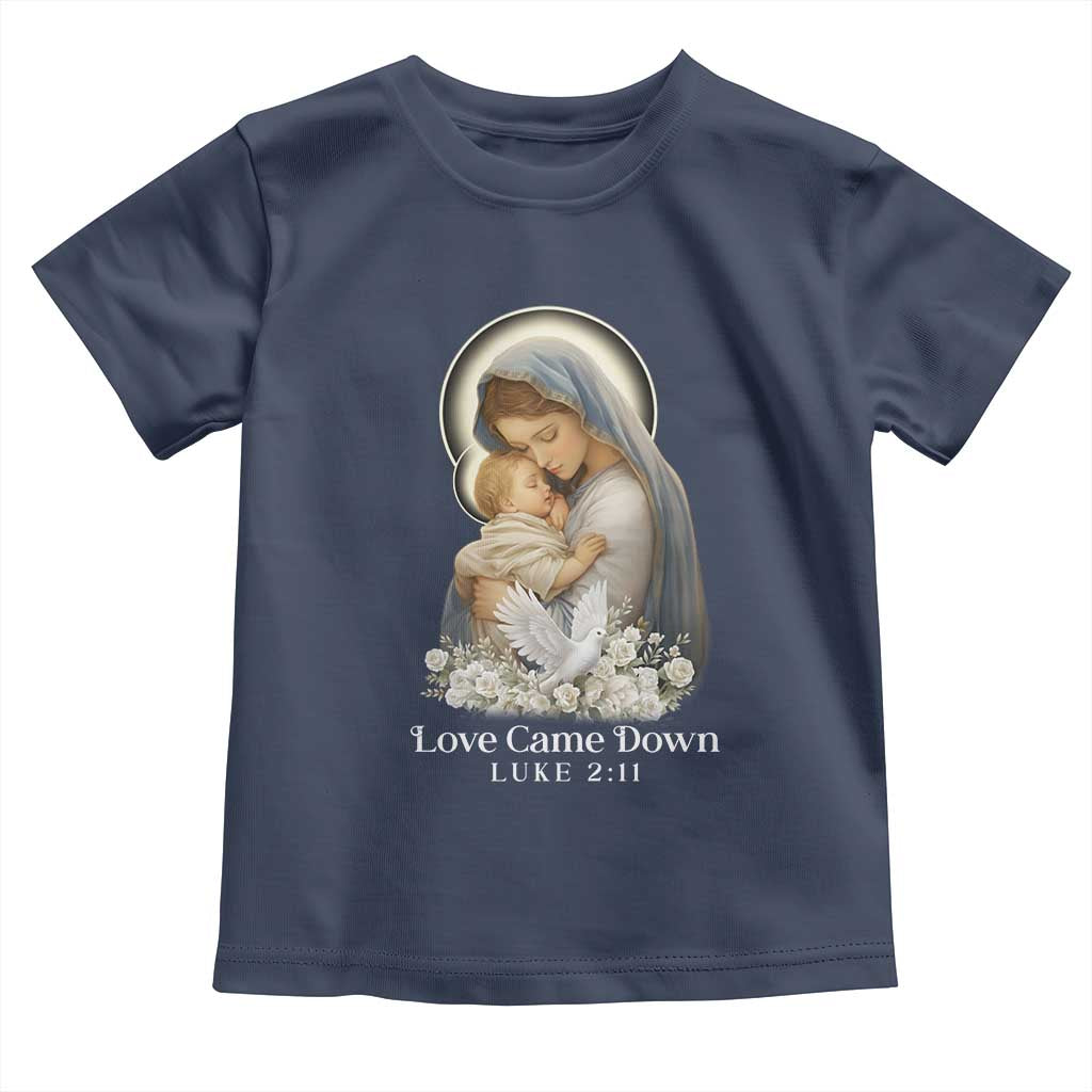 Christian Christmas Toddler T Shirt Love Came Down Luke 2:11 TS14 Navy Print Your Wear