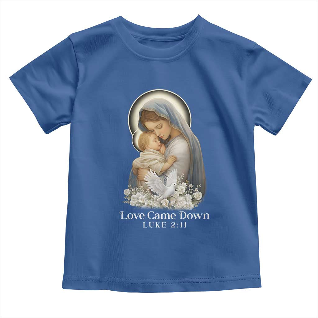 Christian Christmas Toddler T Shirt Love Came Down Luke 2:11 TS14 Royal Blue Print Your Wear