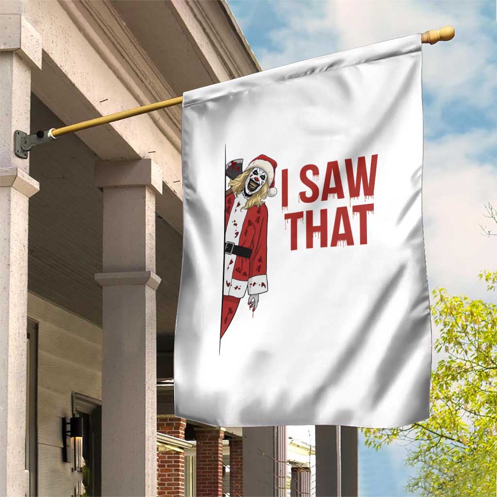 Terrifier Santa Christmas Movie Garden Flag I Saw That Meme TS14 Print Your Wear