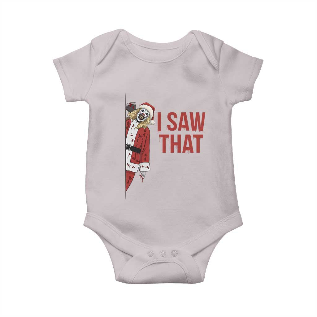 Terrifier Santa Christmas Movie Baby Onesie I Saw That Meme TS14 Ice Gray Print Your Wear