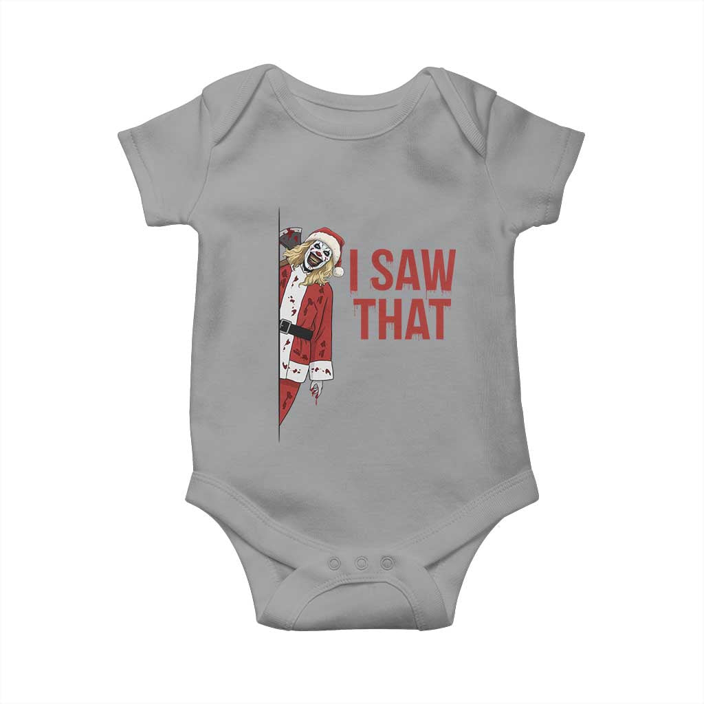 Terrifier Santa Christmas Movie Baby Onesie I Saw That Meme TS14 Sport Gray Print Your Wear