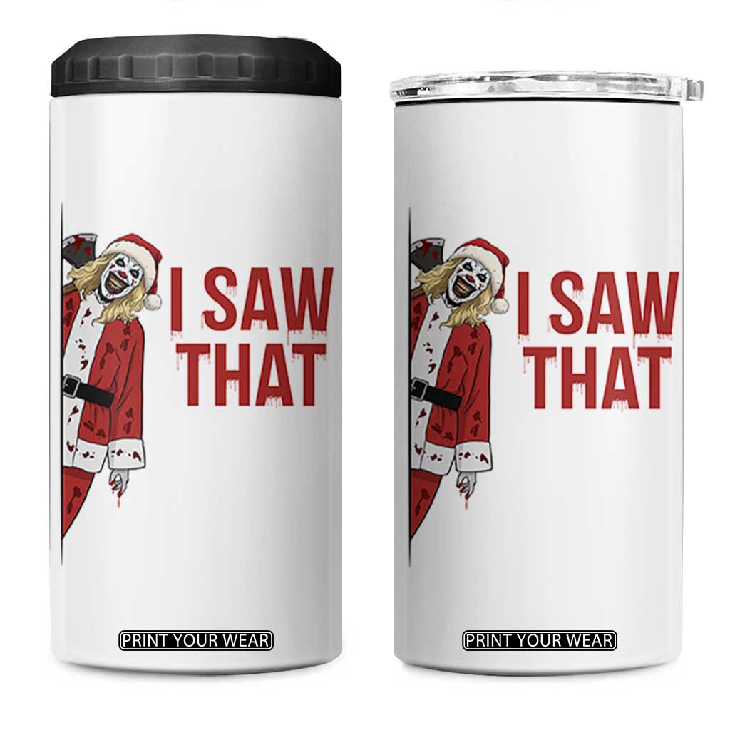 Terrifier Santa Christmas Movie 4 in 1 Can Cooler Tumbler I Saw That Meme TS14 One Size: 16 oz White Print Your Wear