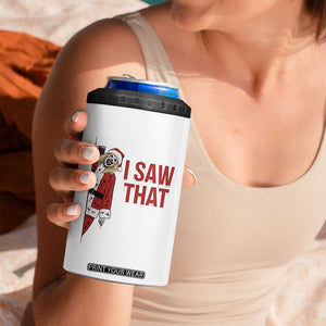 Terrifier Santa Christmas Movie 4 in 1 Can Cooler Tumbler I Saw That Meme TS14 Print Your Wear