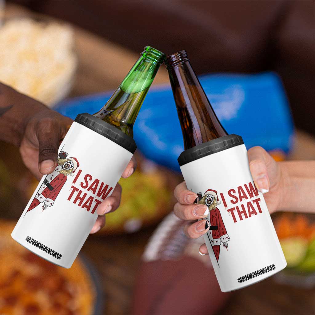 Terrifier Santa Christmas Movie 4 in 1 Can Cooler Tumbler I Saw That Meme TS14 Print Your Wear