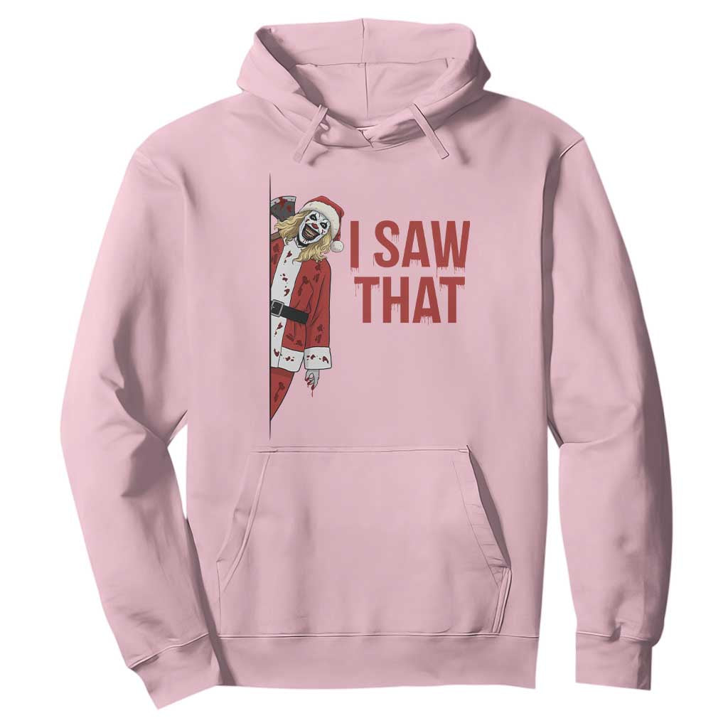 Terrifier Santa Christmas Movie Hoodie I Saw That Meme TS14 Light Pink Print Your Wear