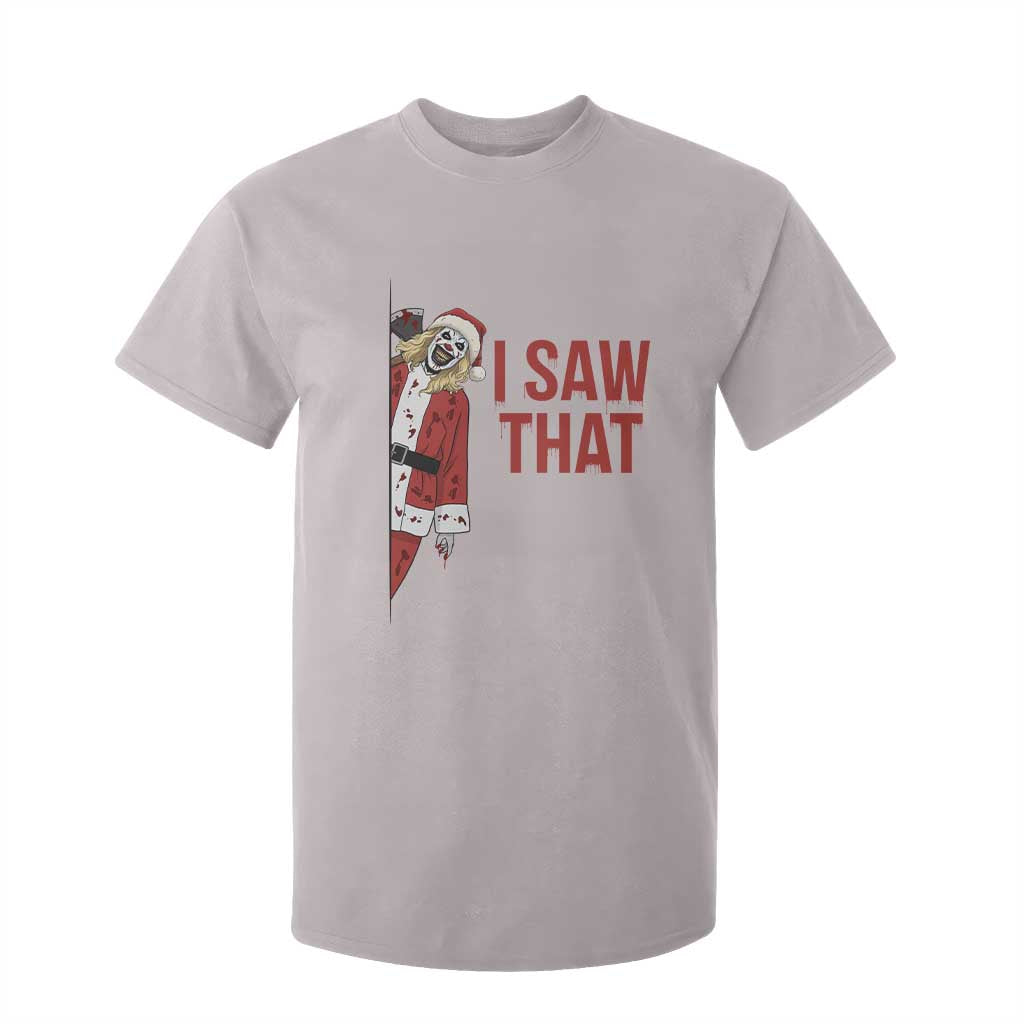 Terrifier Santa Christmas Movie T Shirt For Kid I Saw That Meme TS14 Ice Gray Print Your Wear