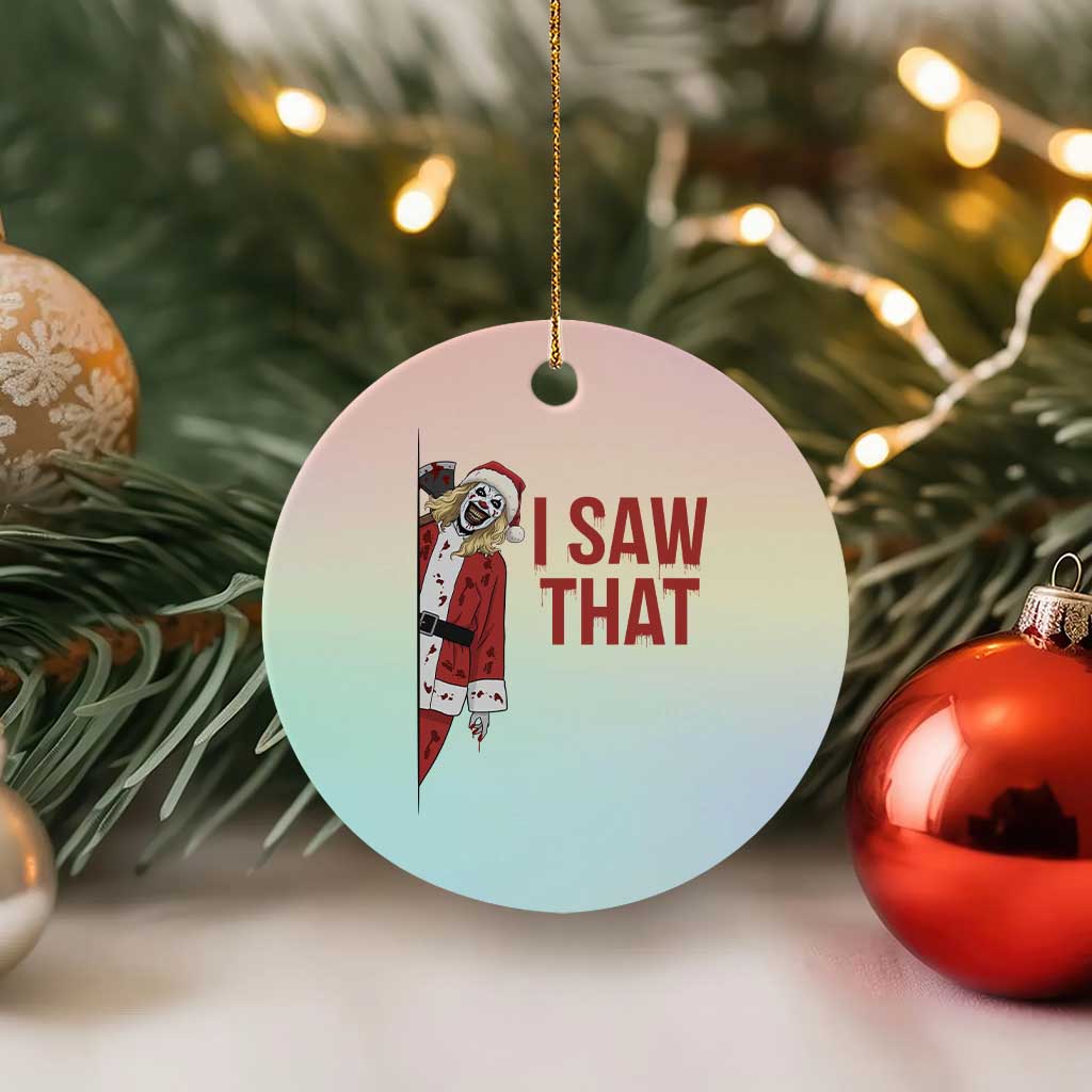 Terrifier Santa Christmas Movie Ceramic Ornament I Saw That Meme TS14 1pc Pastel Print Your Wear