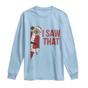 Terrifier Santa Christmas Movie Long Sleeve Shirt I Saw That Meme TS14 Light Blue Print Your Wear