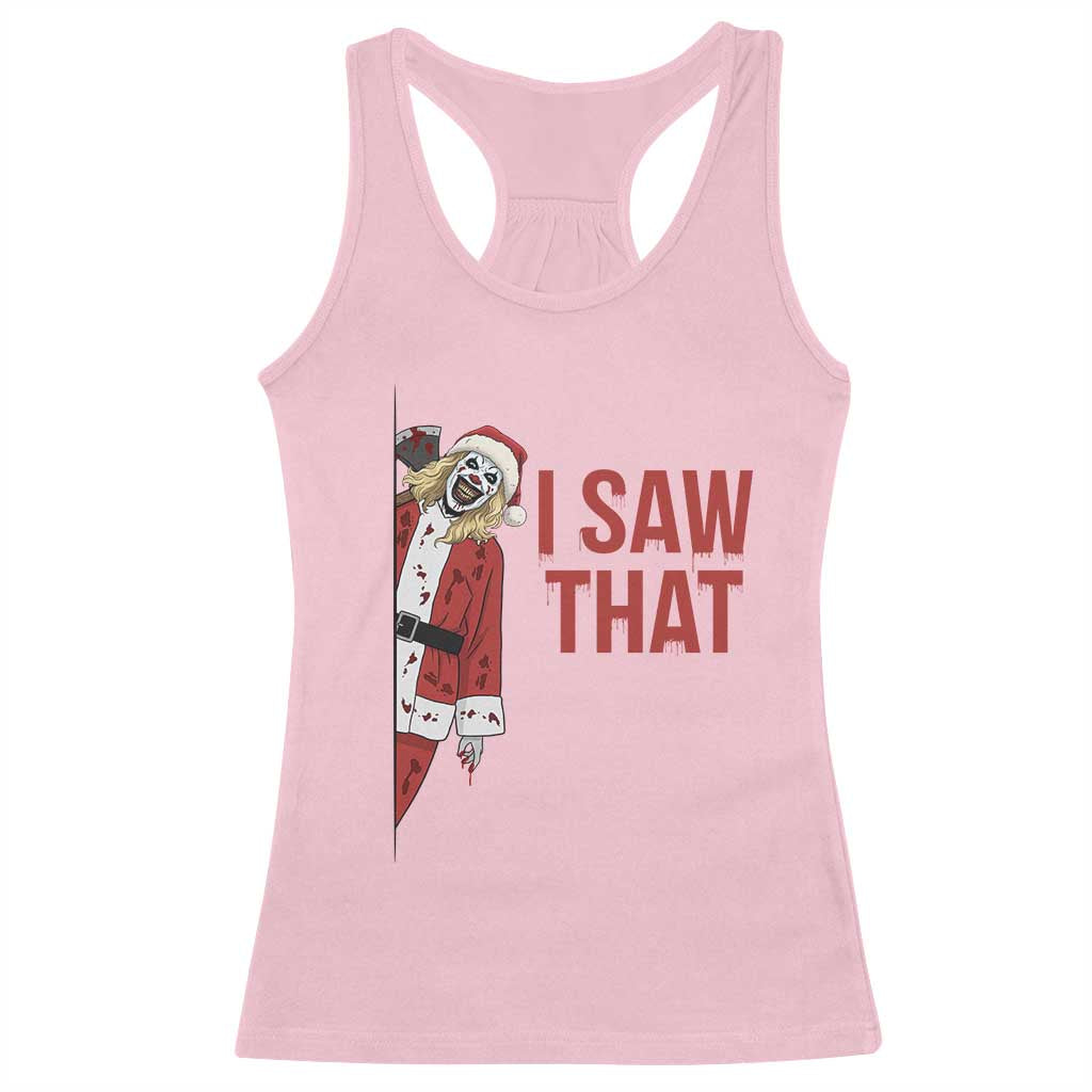 Terrifier Santa Christmas Movie Racerback Tank Top I Saw That Meme TS14 Light Pink Print Your Wear