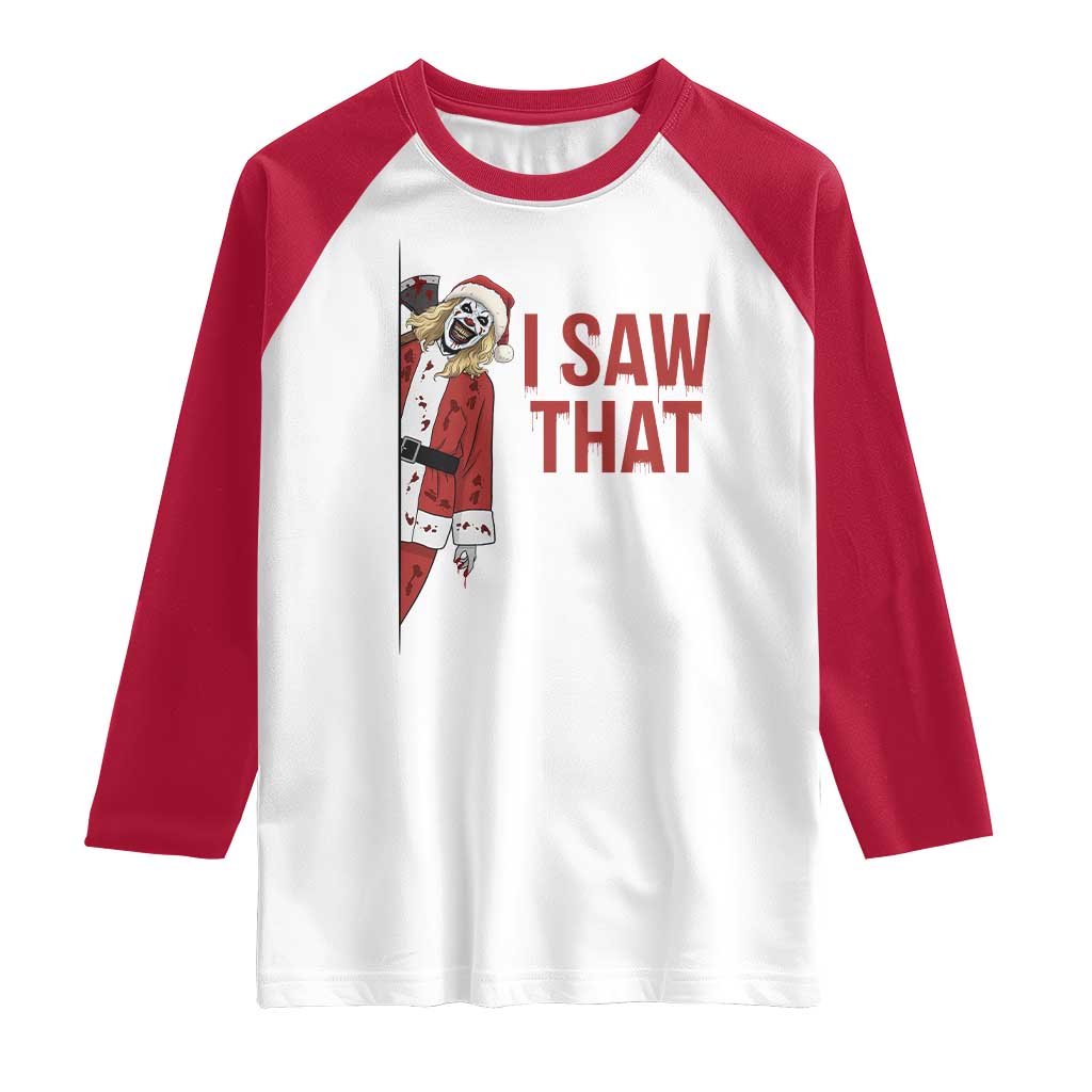 Terrifier Santa Christmas Movie Raglan Shirt I Saw That Meme TS14 White Red Print Your Wear