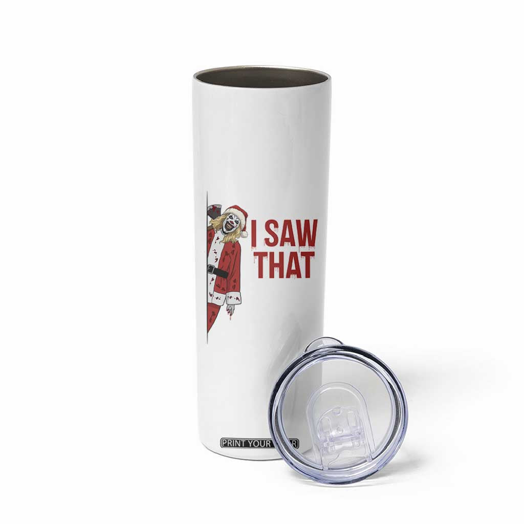 Terrifier Santa Christmas Movie Skinny Tumbler I Saw That Meme TS14 Print Your Wear