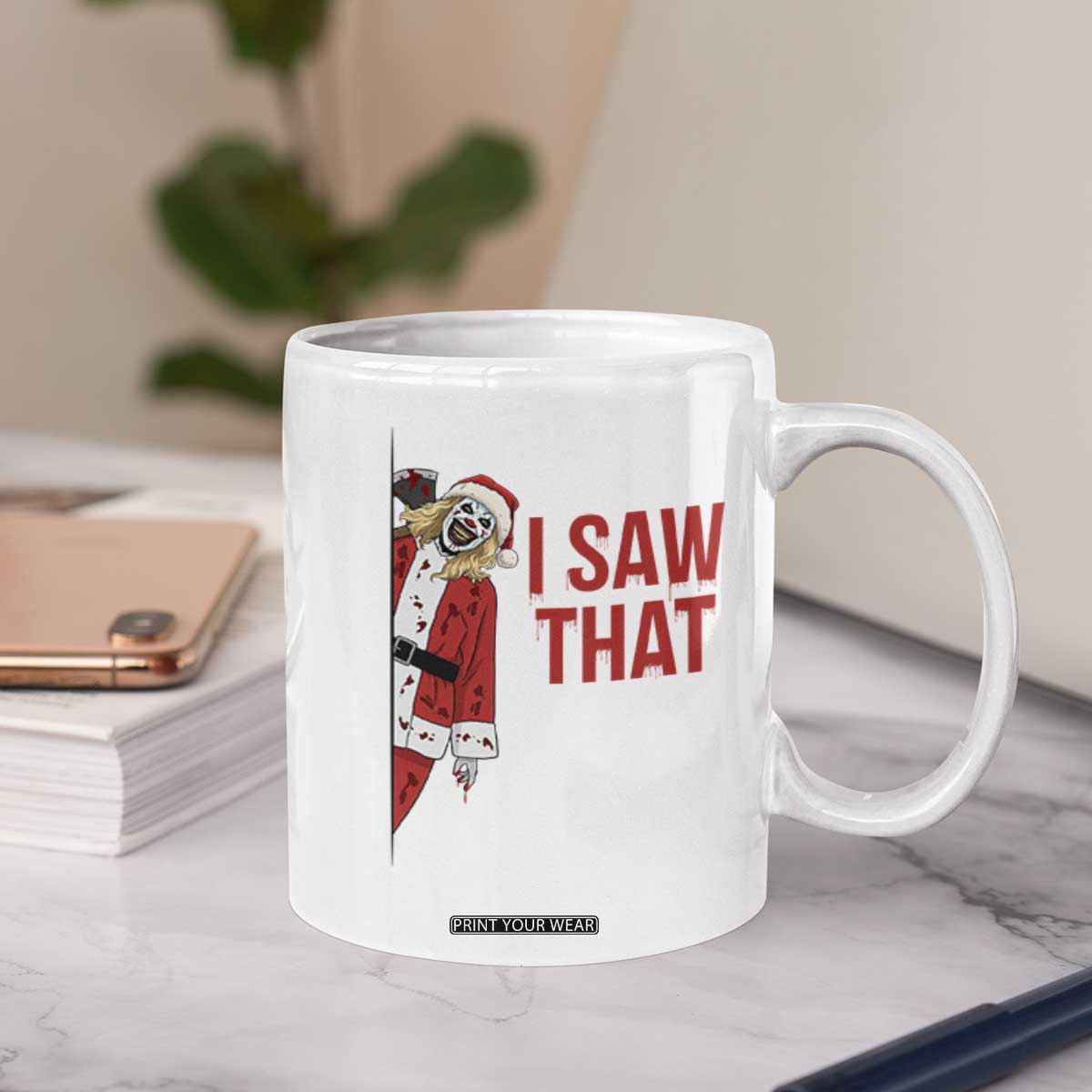 Terrifier Santa Christmas Movie Coffee Mug I Saw That Meme TS14 Print Your Wear