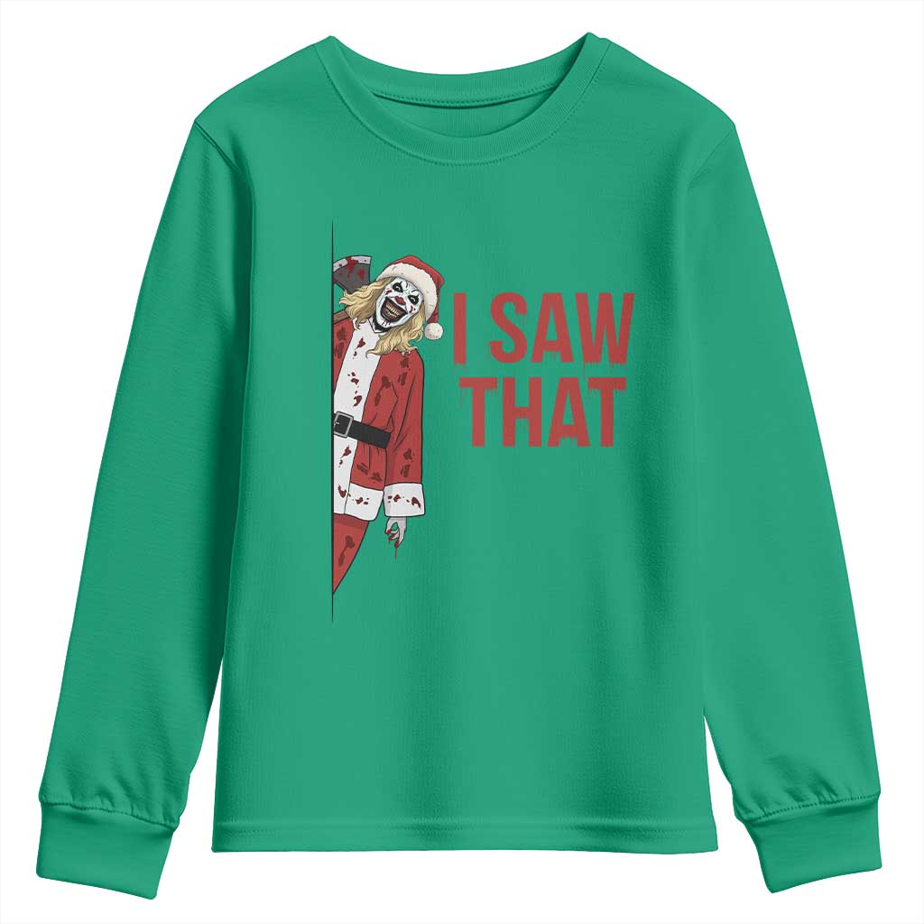 Terrifier Santa Christmas Movie Youth Sweatshirt I Saw That Meme TS14 Irish Green Print Your Wear