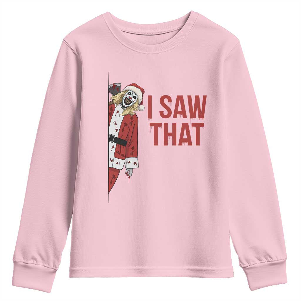 Terrifier Santa Christmas Movie Youth Sweatshirt I Saw That Meme TS14 Light Pink Print Your Wear
