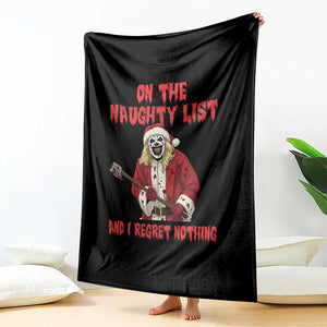 Terrifier Santa Christmas Movie Throw Blanket On The Naughty List And I Regret Nothing TS14 Print Your Wear