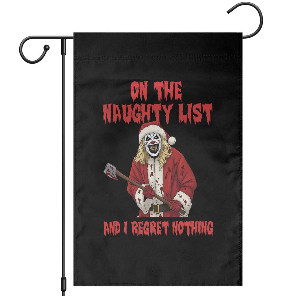 Terrifier Santa Christmas Movie Garden Flag On The Naughty List And I Regret Nothing TS14 Black Print Your Wear