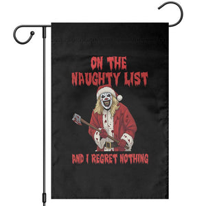 Terrifier Santa Christmas Movie Garden Flag On The Naughty List And I Regret Nothing TS14 Black Print Your Wear
