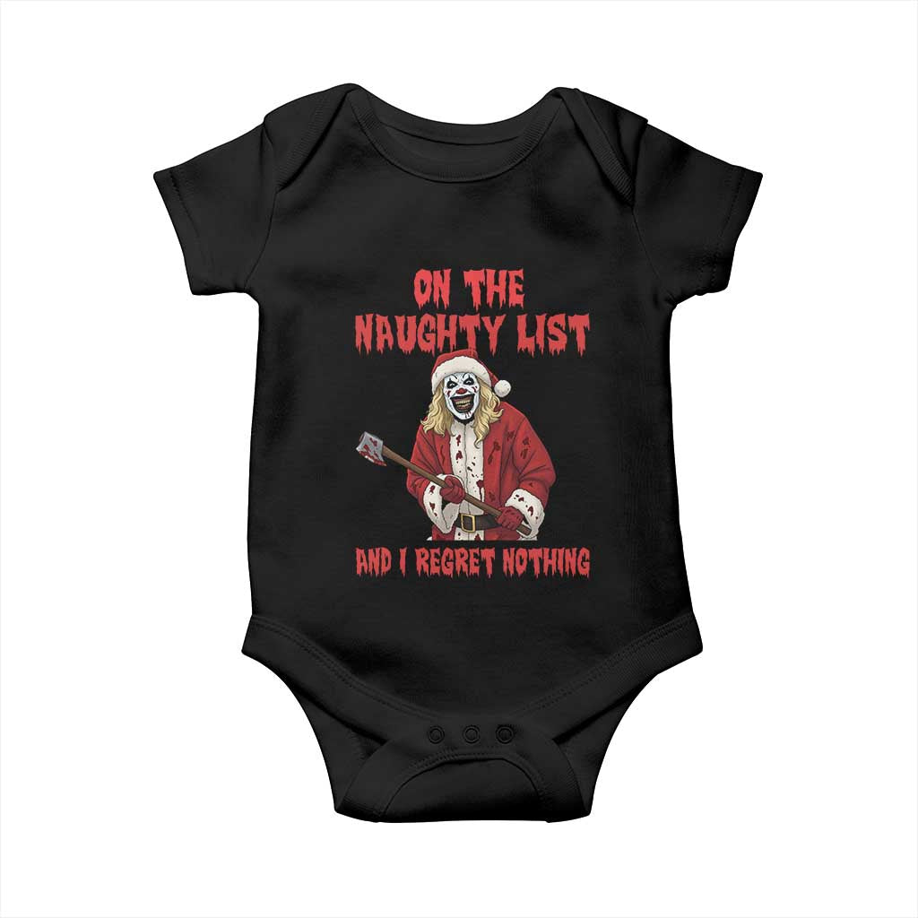 Terrifier Santa Christmas Movie Baby Onesie On The Naughty List And I Regret Nothing TS14 Black Print Your Wear