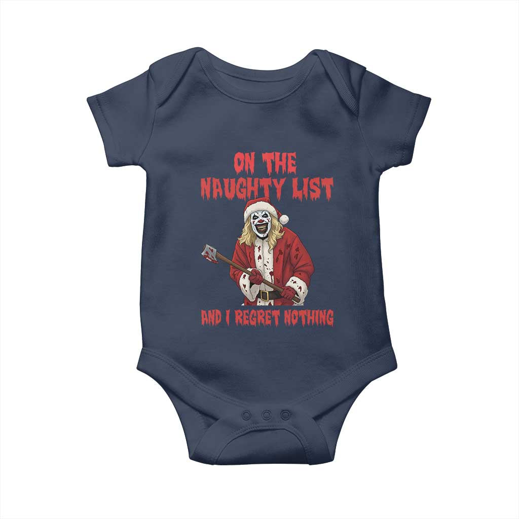 Terrifier Santa Christmas Movie Baby Onesie On The Naughty List And I Regret Nothing TS14 Navy Print Your Wear